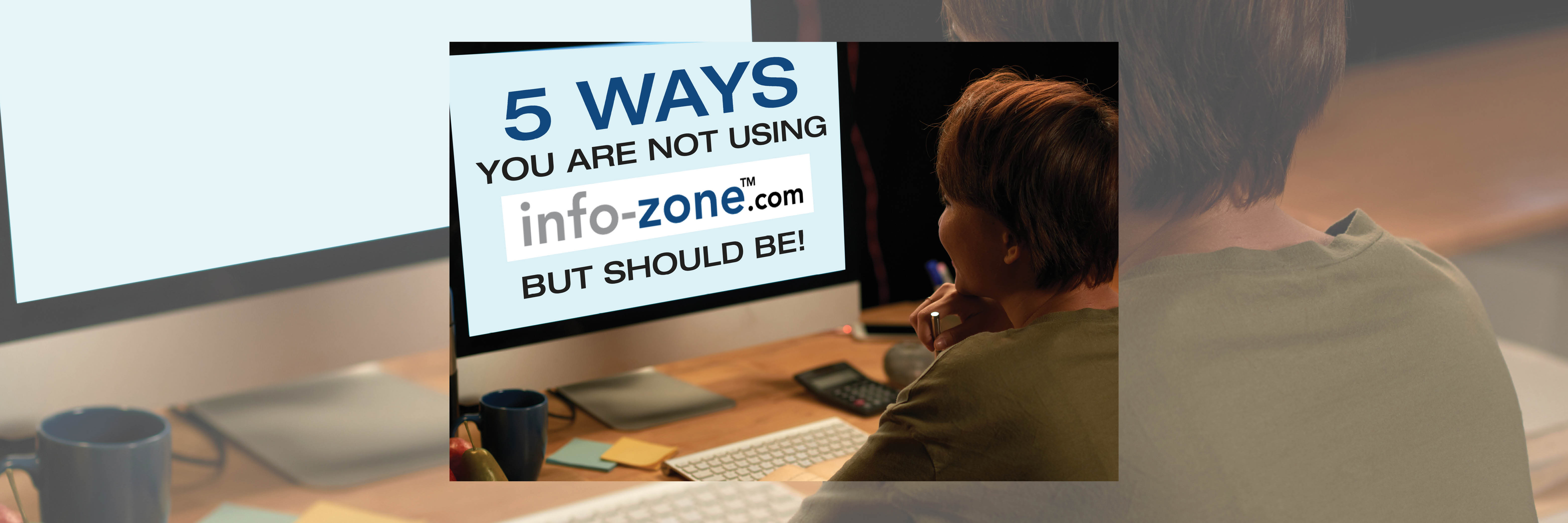 5 Ways You Are Not Using info-zone But Should Be!