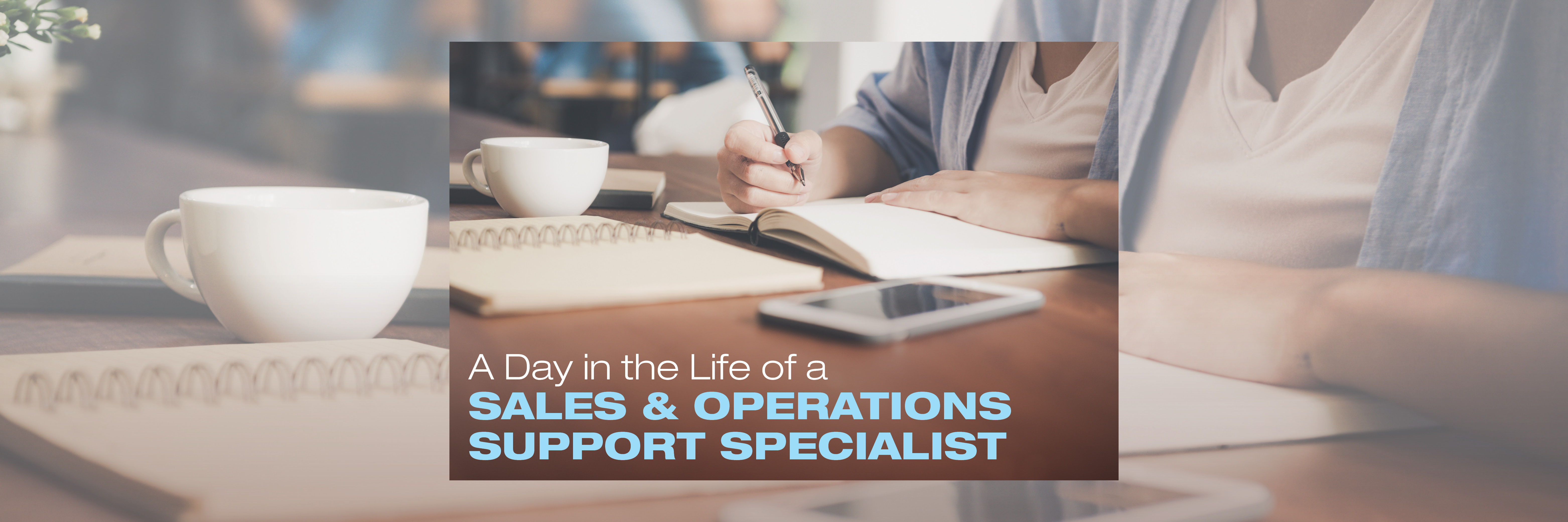 A Day in the Life of a Sales & Operations Support Specialist