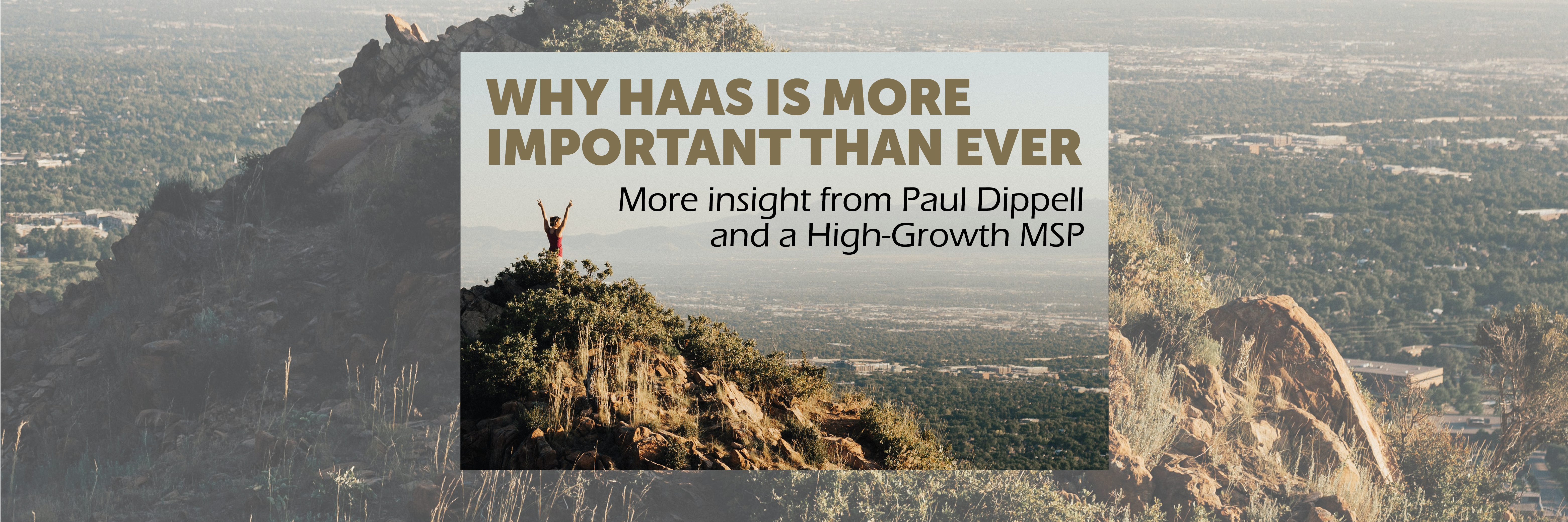 Why HaaS is More Important than Ever – More Insight from Paul Dippell and a High-Growth MSP