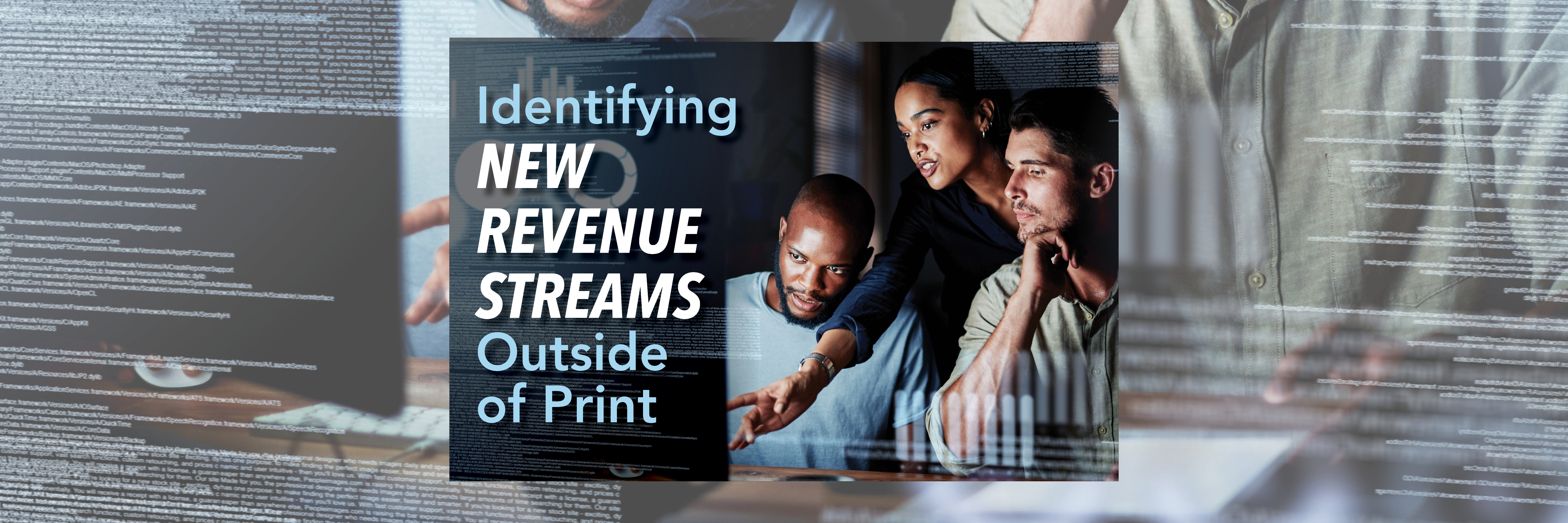 Identifying New Revenue Streams Outside of Print