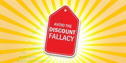 Avoid the Discount Fallacy