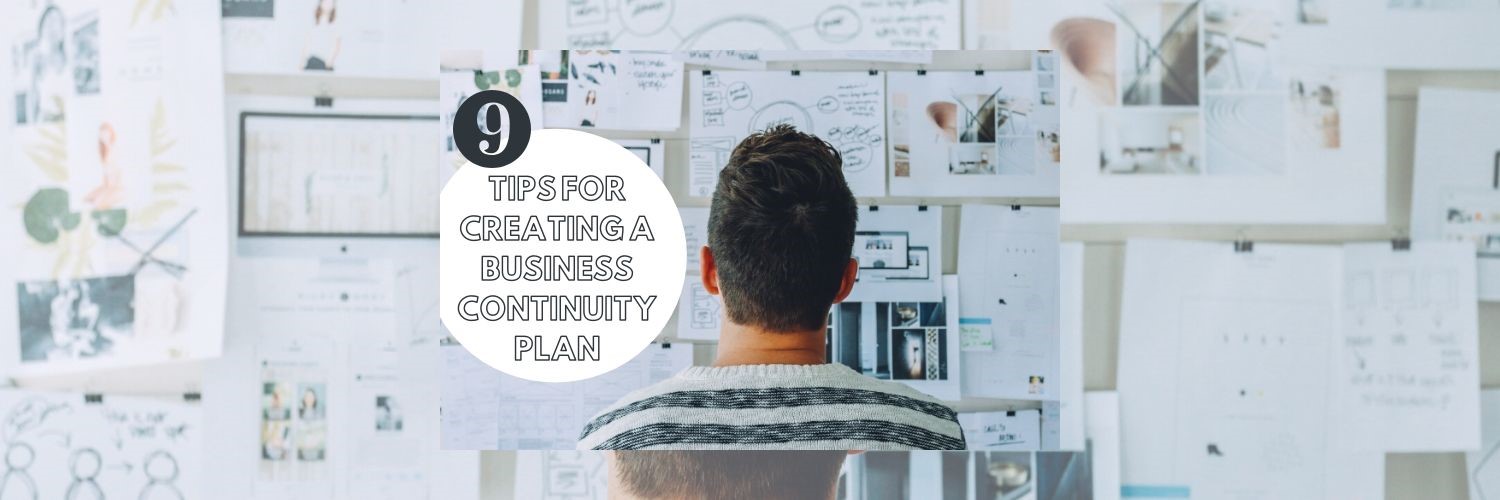 9 Tips for Creating a Business Continuity Plan