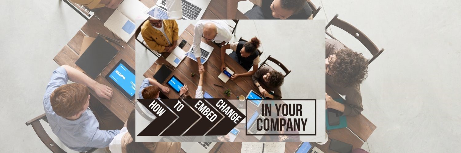 How to Embed Change in Your Company