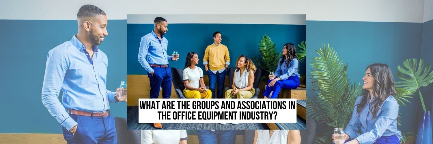 What are the Groups and Associations in the Office Equipment Industry?