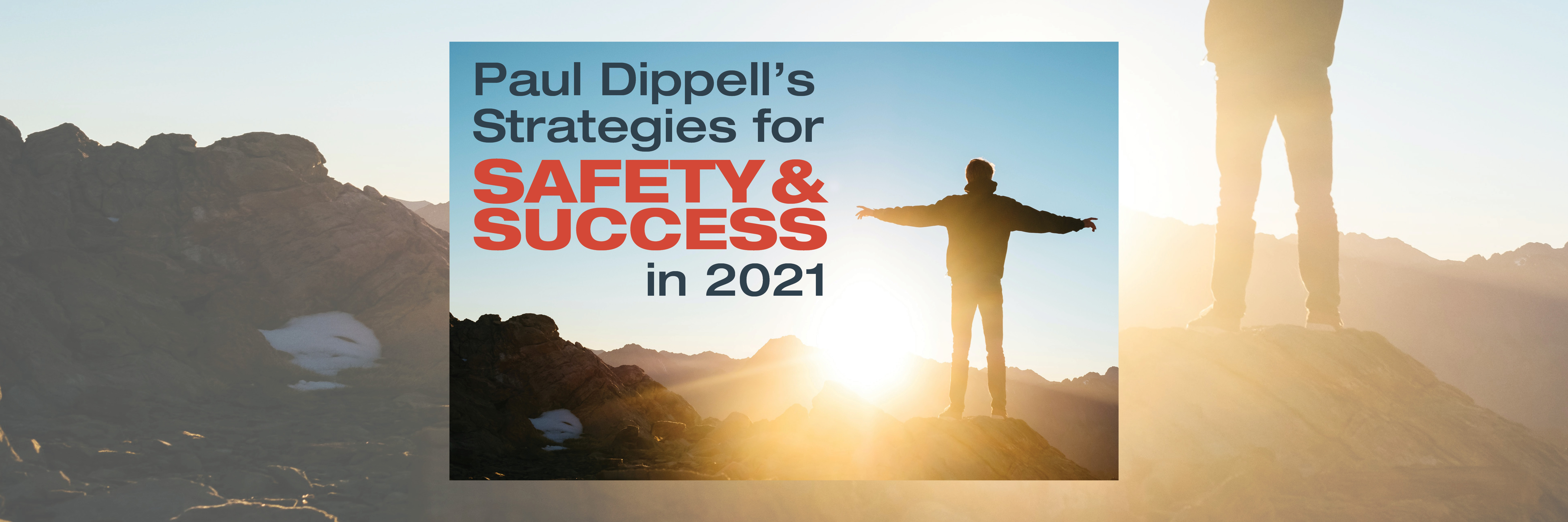 Paul Dippell's Strategies for Safety and Success in 2021