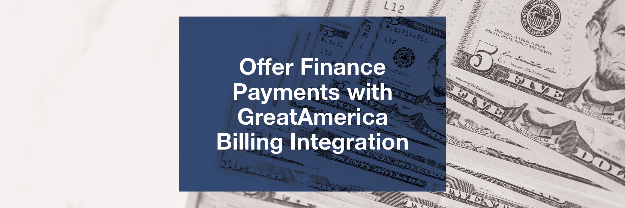 Offer Finance Payments with GreatAmerica Billing Integration
