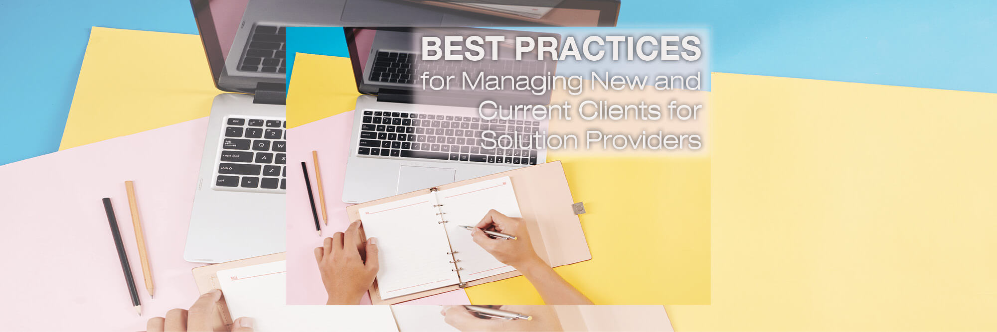 Service Providers, How to Best Manage New & Current Clients