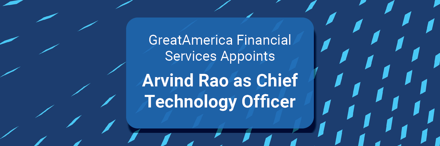 GreatAmerica Financial Services Appoints Arvind Rao as Chief Technology Officer