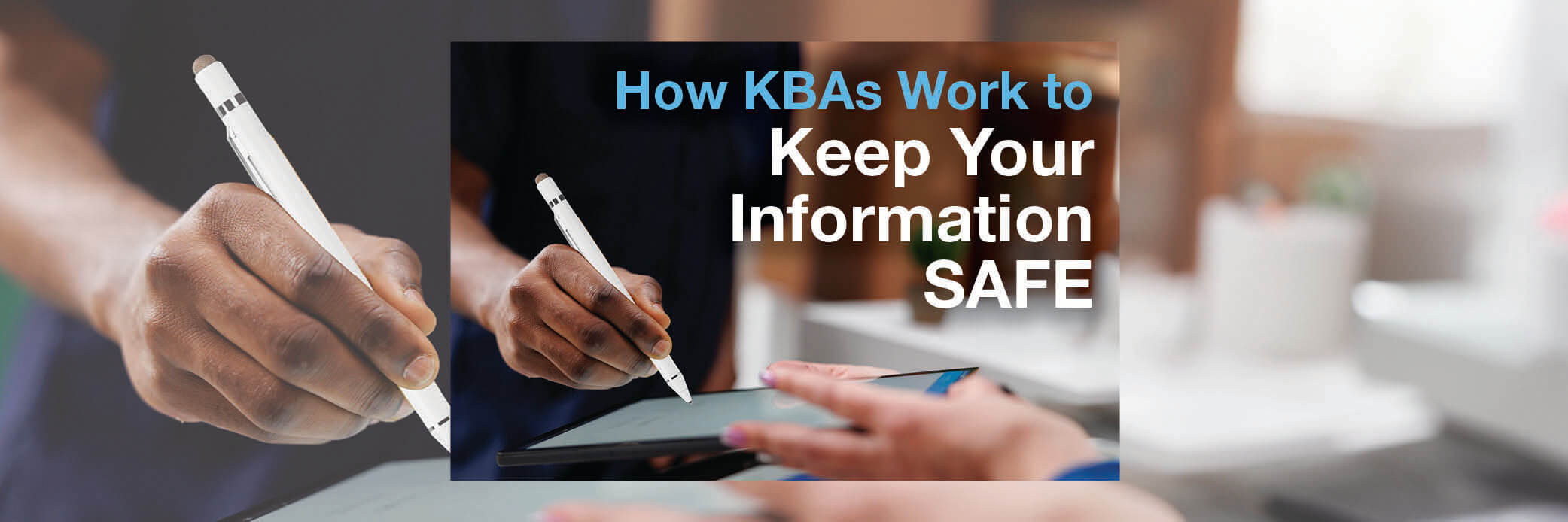 How KBAs Work to Keep Your Information Safe