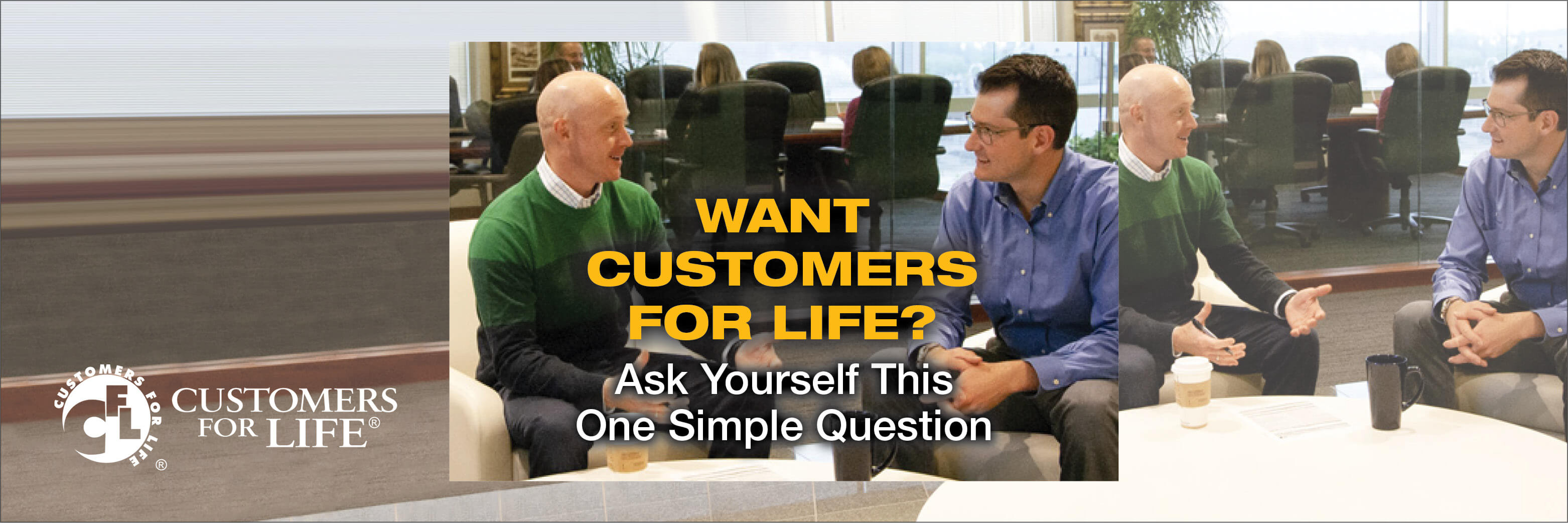 Want Customers for Life®? Ask Yourself this One Simple Question