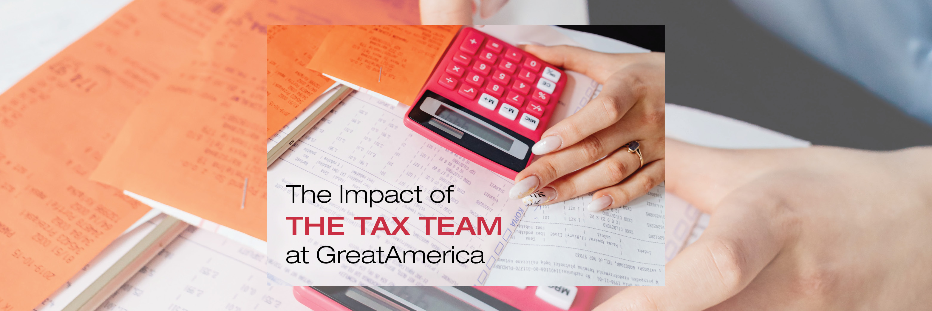 The Impact of the Tax Team at GreatAmerica