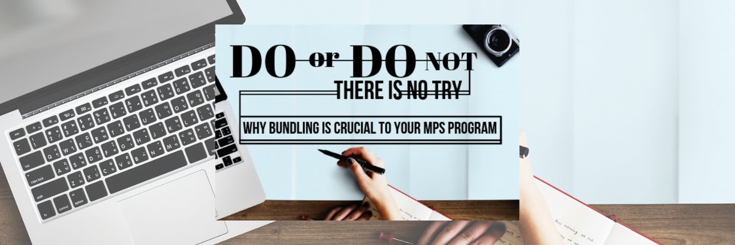 Why Bundling is Crucial to your MPS Program