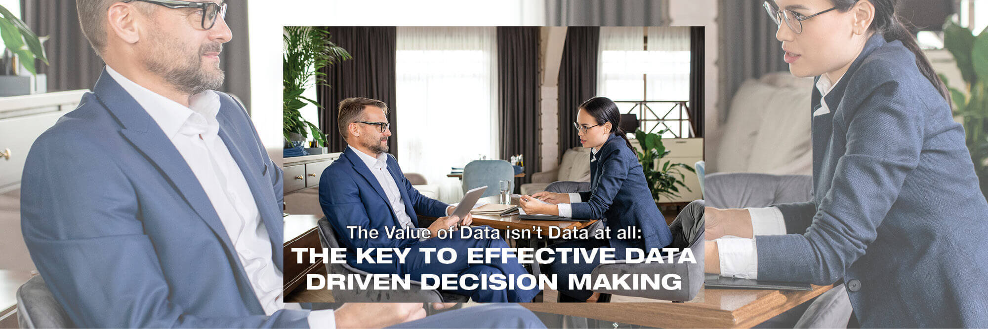 The Key to Effective Data Driven Decision Making